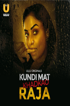 [18+] Download Kundi Mat Khadkao Raja Part 1 (2025) Hindi Ullu Originals Web Series 1080p | 720p | 480p [300MB] download